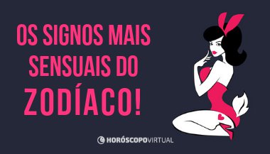 Os signos mais sensuais e suas fantasias na intimidade