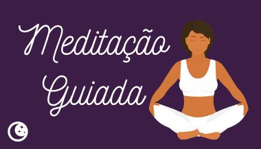 Meditação Guiada: Mude sua vida com 10 minutos por dia