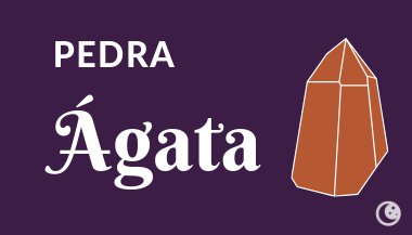 Ágata: Significado, benefícios e como utilizá-la