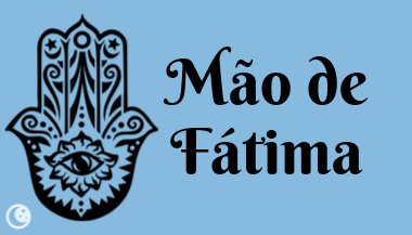 Mão de Fátima: Veja o que ela representa e como utilizar