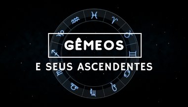 O signo de Gêmeos e seus ascendentes
