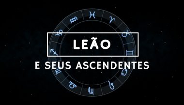 O signo de Leão e seus ascendentes