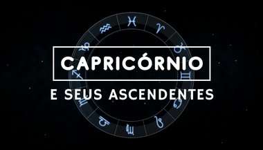 O signo de Capricórnio e seus ascendentes