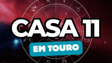 Casa 11 em Touro no Mapa Astral: como essa energia influencia amizades e projetos