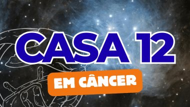 Casa 12 em Câncer no Mapa Astral: como essa energia influencia o inconsciente