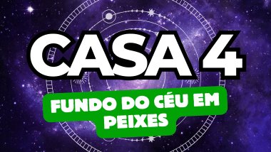 Há um escrito grande "CASA 4" no centro da imagem. Embaixo e um pouco menor, há um escrito "FUNDO DO CÉU EM PEIXES". Ao fundo, há o universo e círculos com ícones de planetas e estrelas.