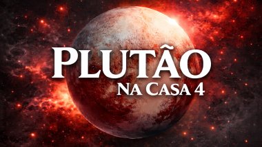 Plutão na Casa 4 ou Fundo do Céu no Mapa Astral: transformações profundas e vínculos familiares