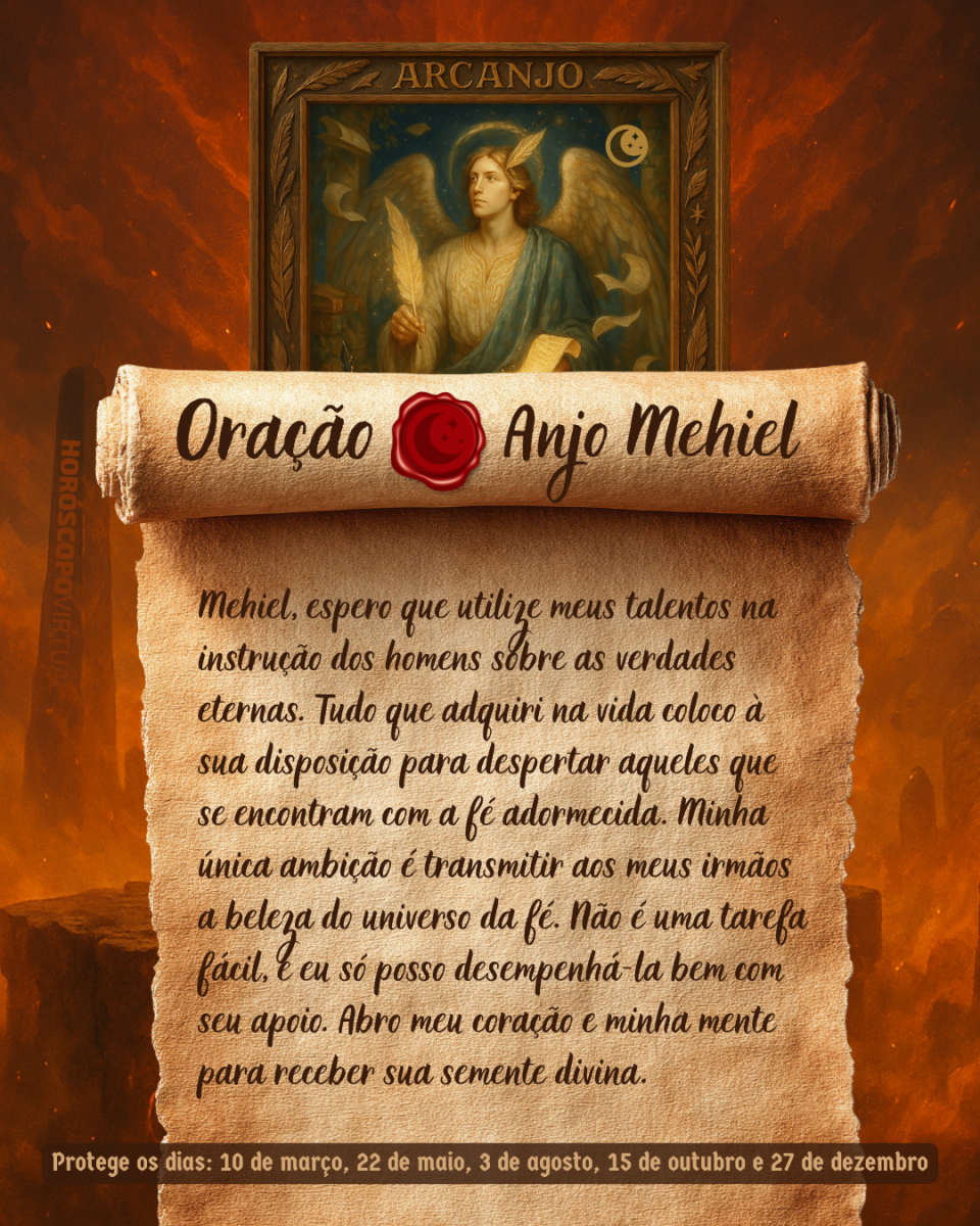 HORÓSCOPO ViRTUaL / Canva Imagem vertical, com fundo em tons de laranja e marrom. Na parte superior, há um quadro representando um anjo. Um pergaminho antigo ocupa a maior parte da imagem e apresenta o título “Oração Anjo Mehiel” e a oração:
